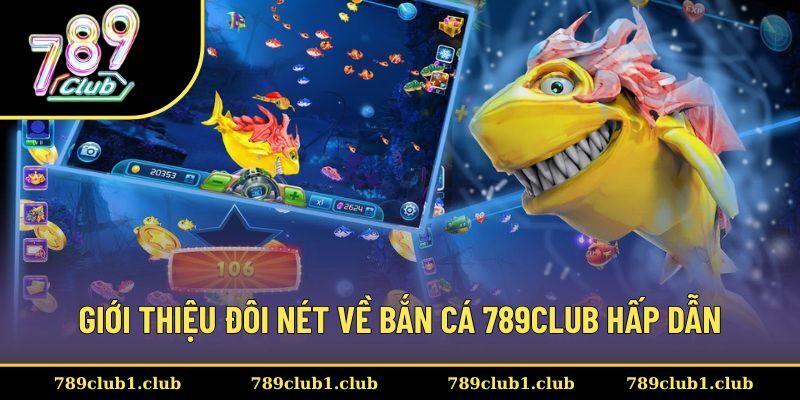 Đôi nét về sân chơi bắn cá 789CLUB