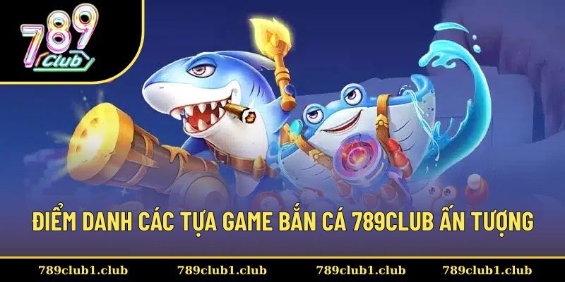 Khách hàng trải nghiệm những dòng game săn cá ấn tượng