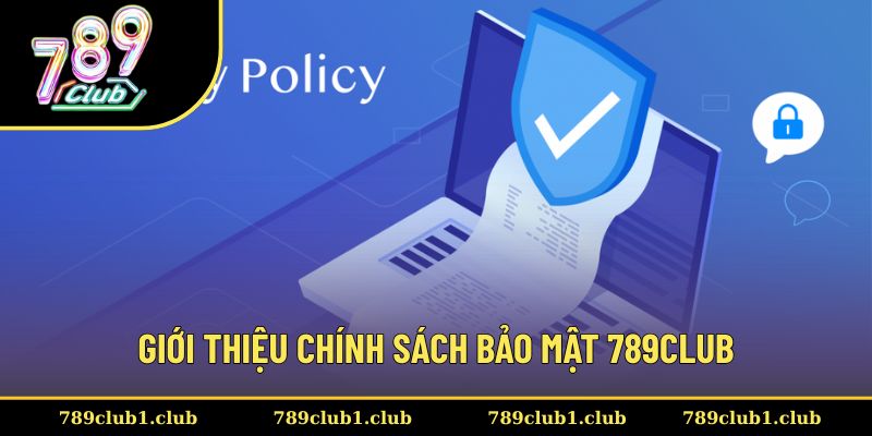 Thông tin chi tiết về chính sách bảo mật
