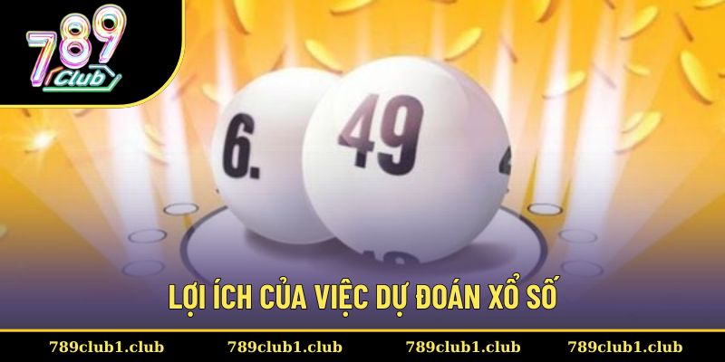 Việc dự đoán xổ số sỡ hữu nhiều lợi ích riêng