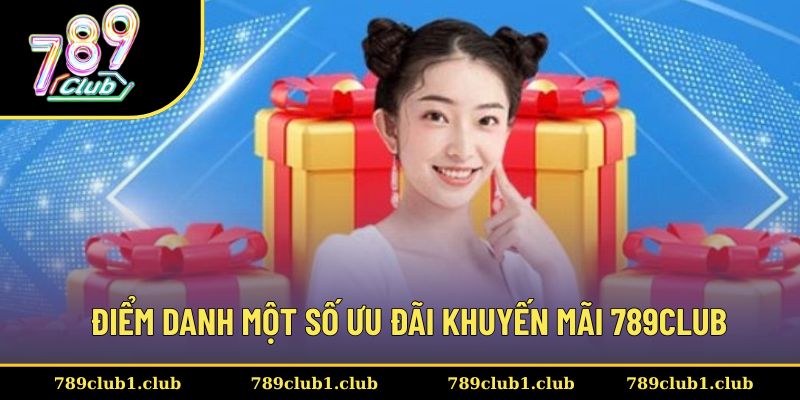 Một số chương trình khuyến mãI 789CLUB ấn tượng