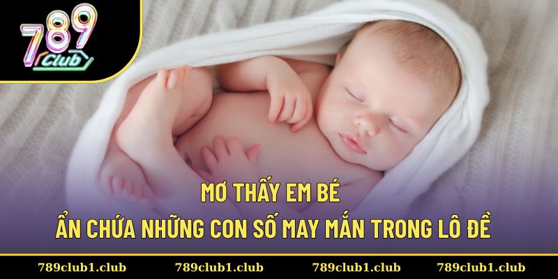 Mơ thấy em bé