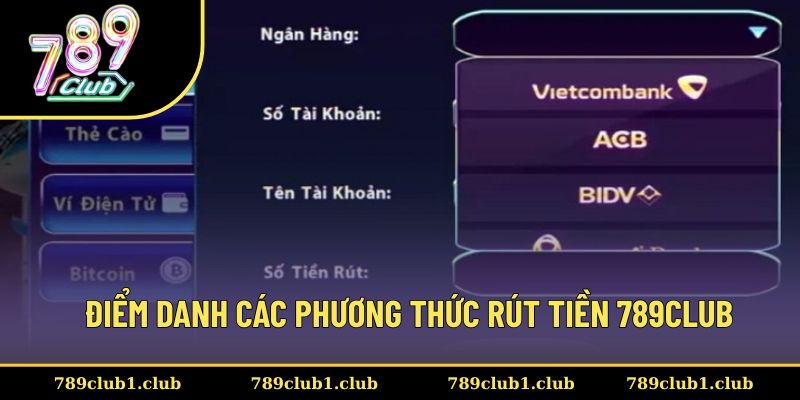 Thành viên thoải mái lựa chọn phương thức rút tiền 789CLUB phù hợp